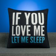 If You Love Me Let Me Sleep